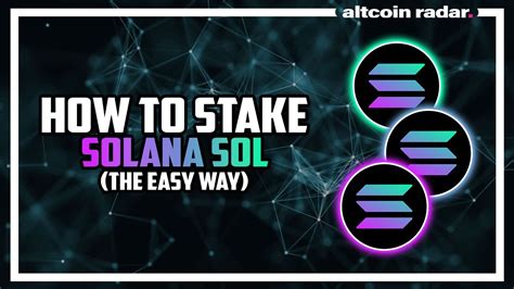 Solana Staking: How To Stake SOL .